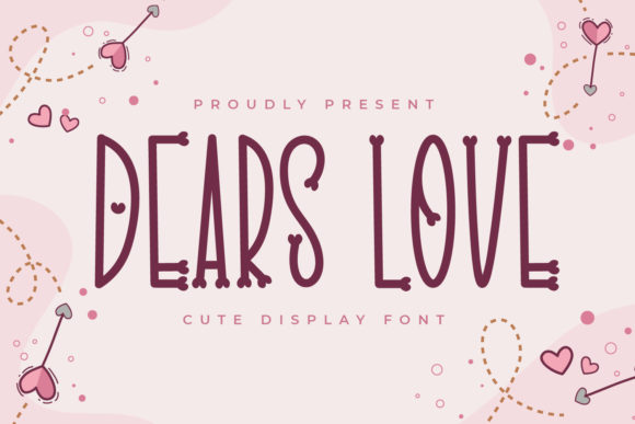 Dears Love: The Whimsical Display Font for Unique Designs
