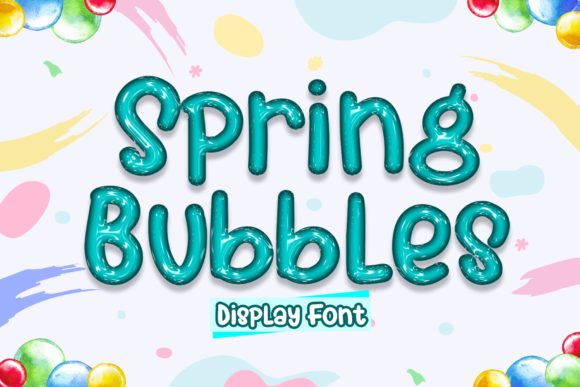 Spring Bubbles: The Perfect Font for Playful Design